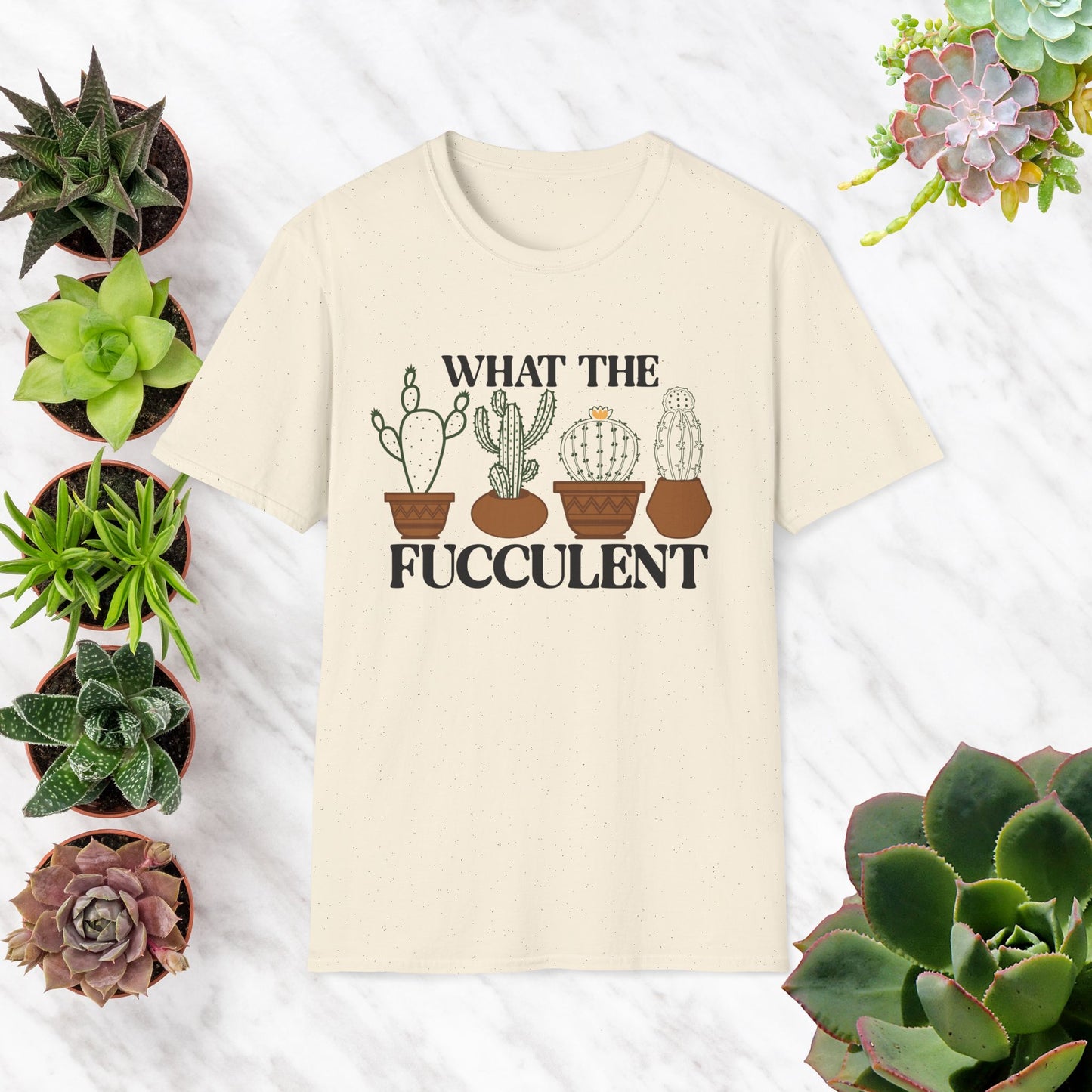 Funny Cactus Theme T-Shirt - "What The Fucculent"
